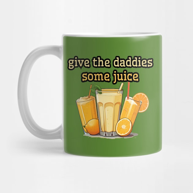 give the daddies some juice, 2024 new years eve by Pattyld